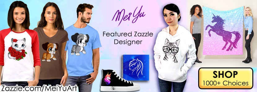 Mei Yu's Official Merch Store for home and lifestyle on Zazzle! Artwork featured include 
					previous art challenge creations and new original art!