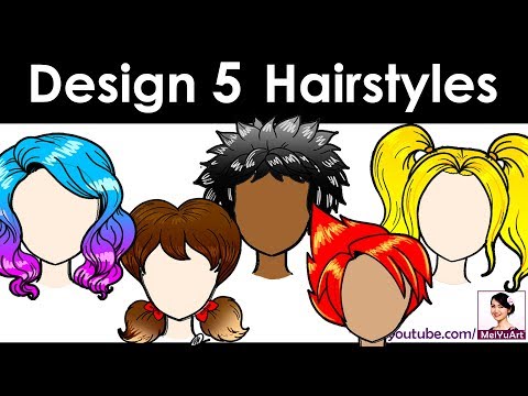 Draw five different hairstyles for your characters!